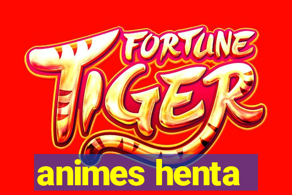 animes henta